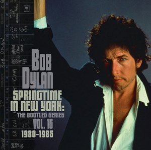 ボブ・ディラン『Bootleg Series Vol. 16: Springtime In New York