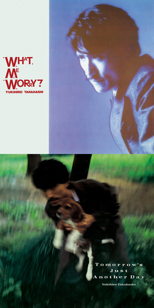 高橋幸宏のリイシューシリーズ 『WHAT, ME WORRY?』『薔薇色の明日