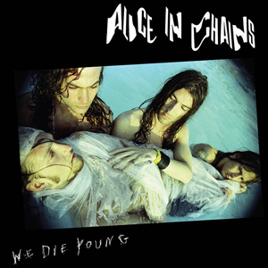 アリス・イン・チェインズのレア盤 最初のスタジオEP『We Die Young