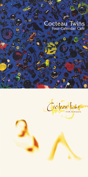 コクトー・ツインズ コクトー・ツインズ『Four-Calendar Café』『Milk & Kisses』アナログ
