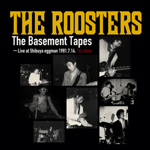 THE ROOSTERS結成45周年記念 伝説的なライヴを最新リマスターでCD／アナログ盤化 タワーレコード限定発売 - amass