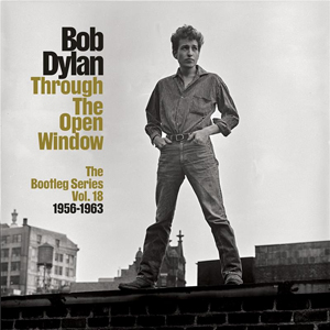 ボブ・ディラン『Bootleg Series Volume 18: Through the Open Window