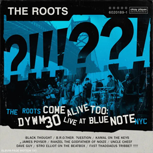 ザ・ルーツ ライヴ・アルバム『The Roots Come Alive Too: DYWM30 Live