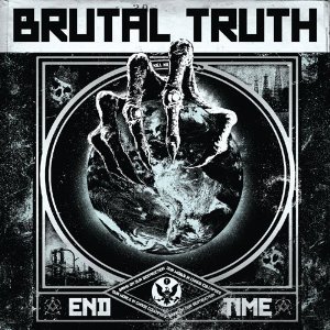 Brutal Truth / End Time