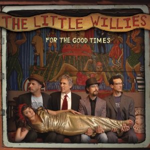 Little Willies / For The Good Times