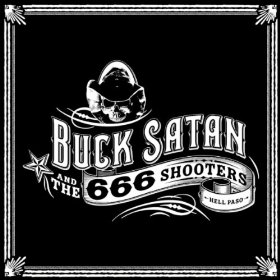 Buck Satan and the 666 Shooters / Bikers Welcome Ladies Drink Free