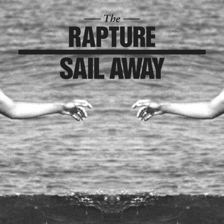 The Rapture / The Sail Away EP
