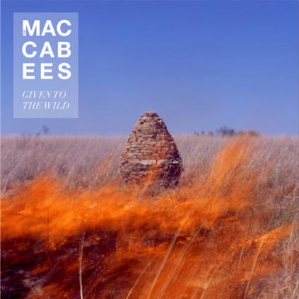 The Maccabees / Given To The Wild