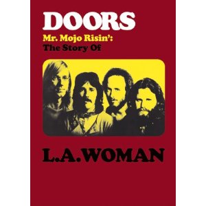 Mr Mojo Risin: The Story of L.A. Woman