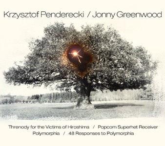 Krzysztof Penderecki / Jonny Greenwood