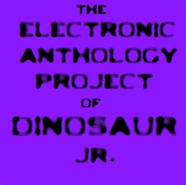 Electronic Anthology Project / The Electronic Anthology Project Of Dinosaur Jr