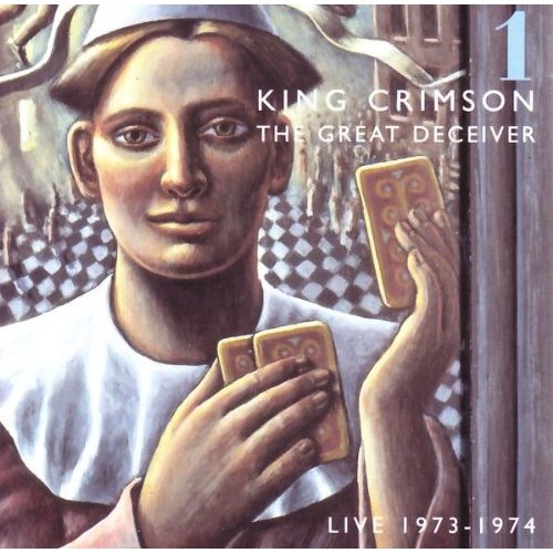 King Crimson / The Great Deceiver 1: Live 1973-1974