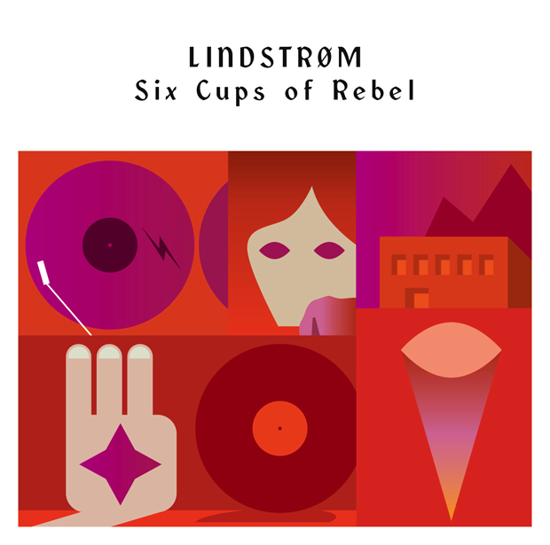 Lindstrom / Six Cups of Rebel