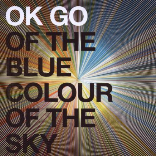 OK Go / Of the Blue Colour of the Sky