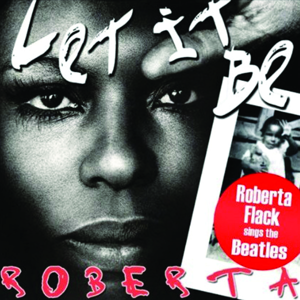 Roberta Flack / Let It Be Roberta - Roberta Flack Sings the Beatles