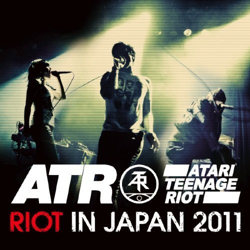 Atari Teenage Riot / Riot In Japan