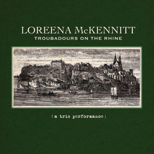 Loreena McKennitt / Troubadours on the Rhine