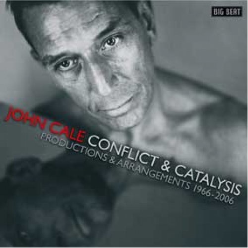 John Cale / Conflict & Catalysis: Productions & Arrangements 1966-2006