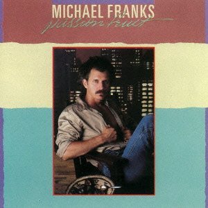 マイケル・フランクス / パッションフルーツ