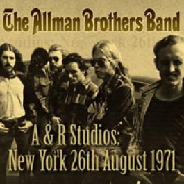 The Allman Brothers Band / A & R Studios: New York, 26th. August, 1971