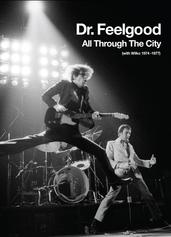 Dr Feelgood / All Through The City (with Wilko 1974-1977)
