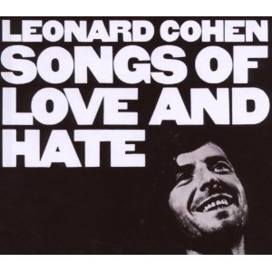 Leonard Cohen/ Songs of Love & Hate