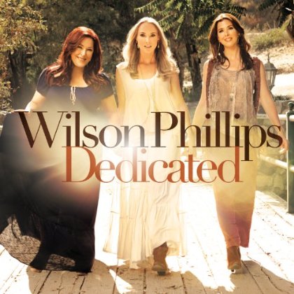 Wilson Phillips / Dedicated