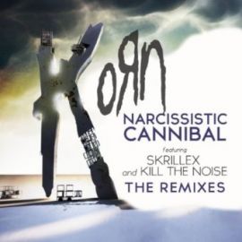 KoRn / Narcissistic Cannibal [The Remixes]