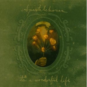 Sparklehorse / It's a Wonderful Life