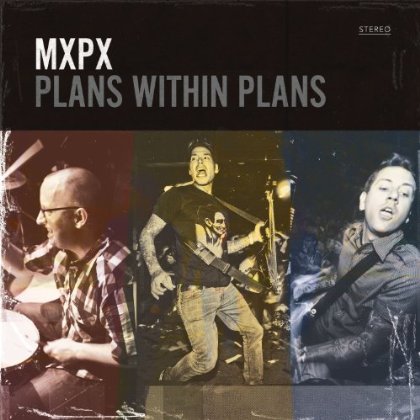 MxPx / Plans Within Plans