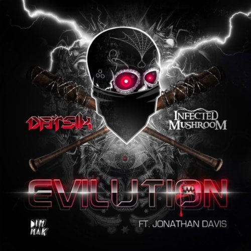 Datsik & Infected Mushroom / Evilution (feat. Jonathan Davis)