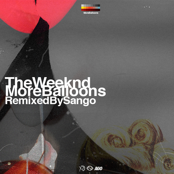 The Weeknd - More Balloons (Remixed by Sango)