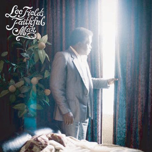 Lee Fields & The Expressions / Faithful Man