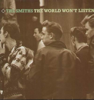 The Smiths / World Won’t Listen