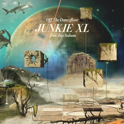 Junkie XL / Off The Dancefloor