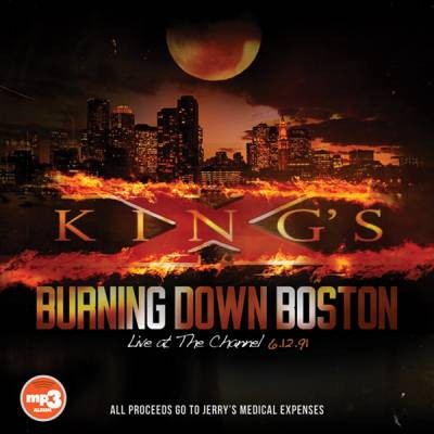 King's X / Burning Down Boston Live at the Channel 6.12.91