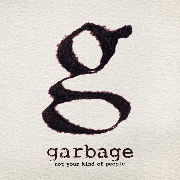 Garbage / Not Your Kind Of People
