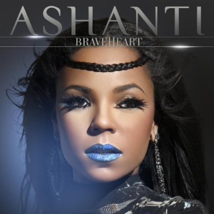 Ashanti / Braveheart