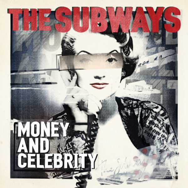 The Subways / Money And Celebrity