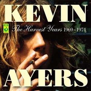Kevin Ayers / The Harvest Years 1969-1974