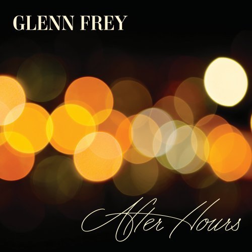 Glenn Frey / After Hours