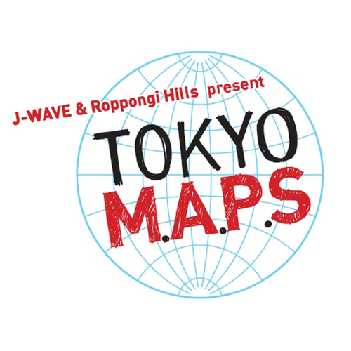 J-WAVE & ROPPONGI HILLS present TOKYO M.A.P.S