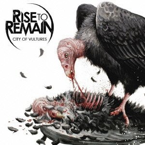 Rise to Remain / City of Vultures