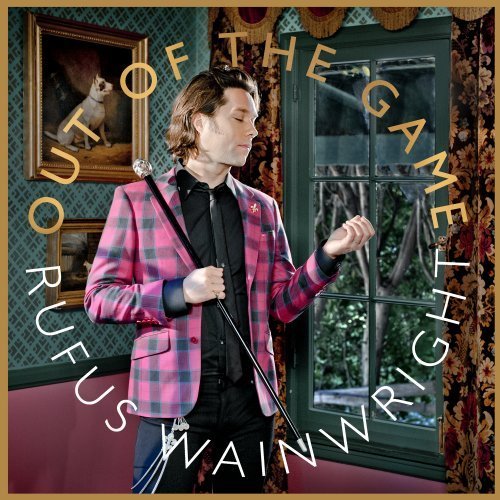 Rufus Wainwright / Out Of The Game