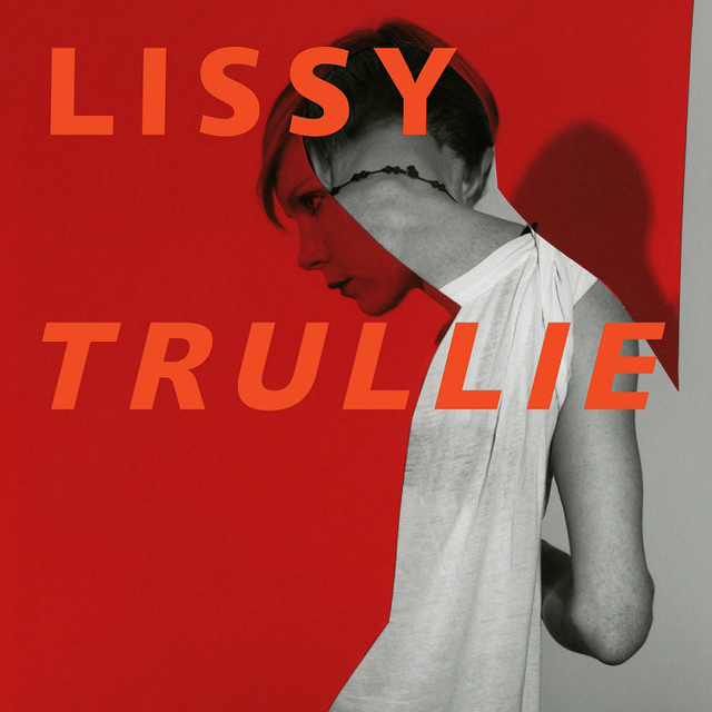 Lissy Trullie / Lissy Trullie