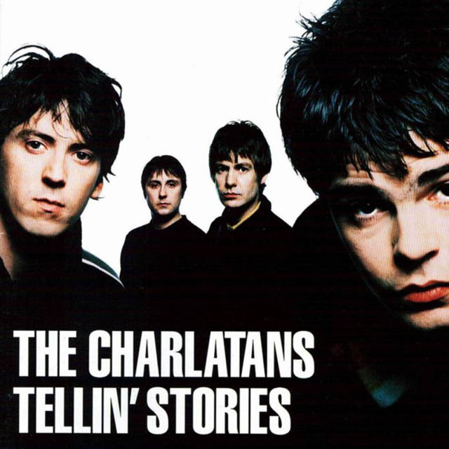 The Charlatans / Tellin' Stories