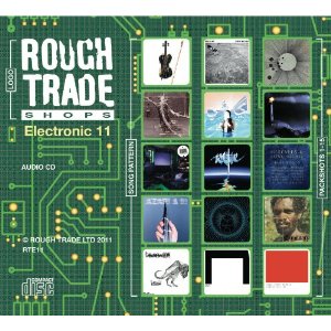 Rough Trade Electronic 2011
