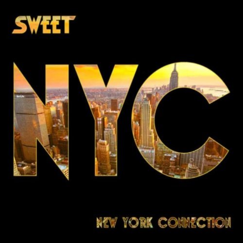 Sweet / New York Connection