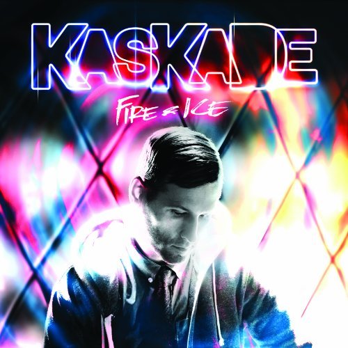 Kaskade / Fire & Ice