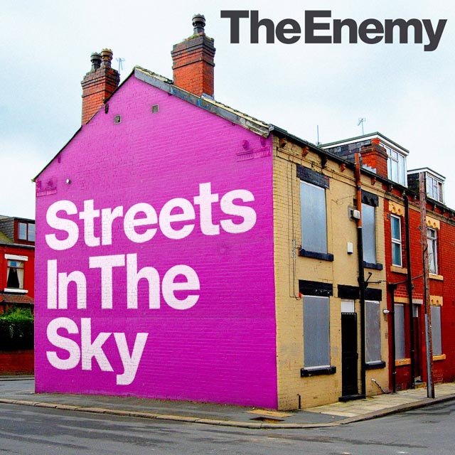 The Enemy / Streets In The Sky